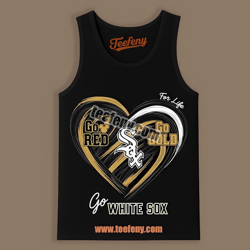 Chicago White Sox Heart Go Red Go Gold Custom Made Tanktop Chicago White Sox Heart Go Red Go Gold Custom Made Tanktop