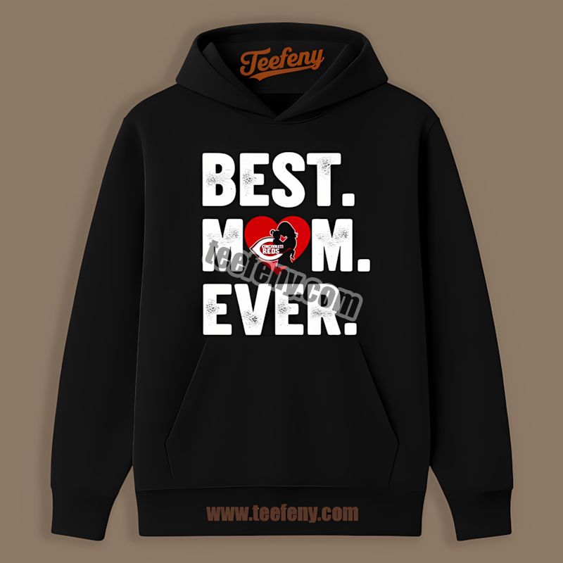 Cincinnati Reds Best Mom Ever Heart Custom Hoodie Cincinnati Reds Best Mom Ever Heart Custom Hoodie