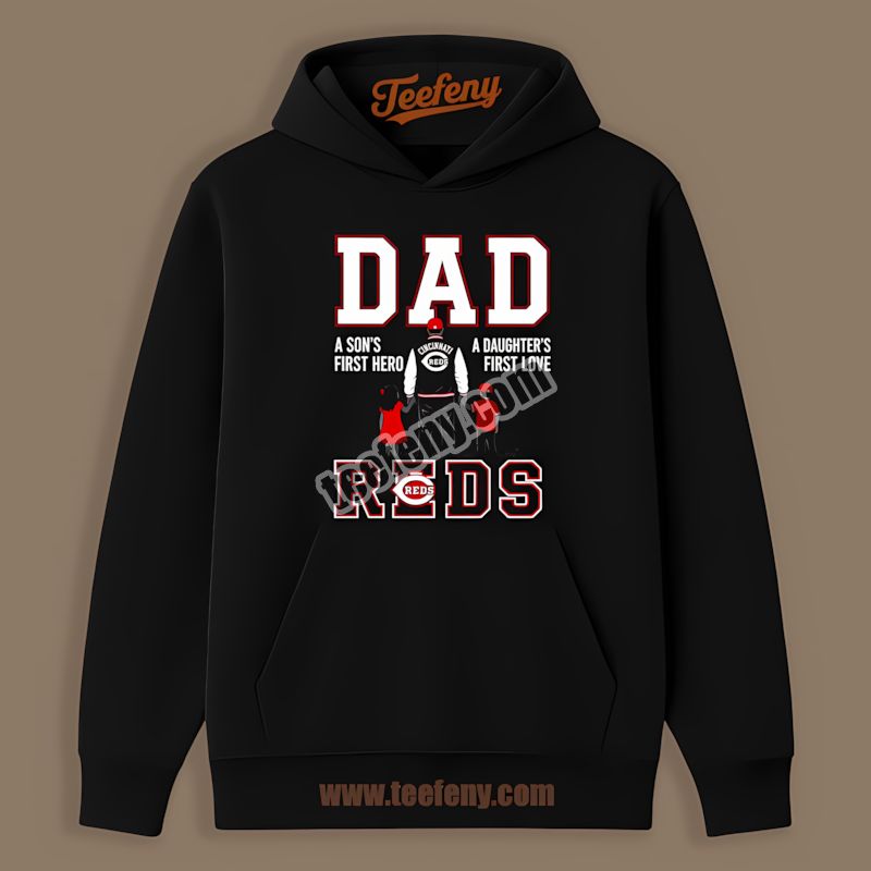Cincinnati Reds Dad A Sons Hero Daughters Love Adults Hoodie Cincinnati Reds Dad A Sons Hero Daughters Love Adults Hoodie