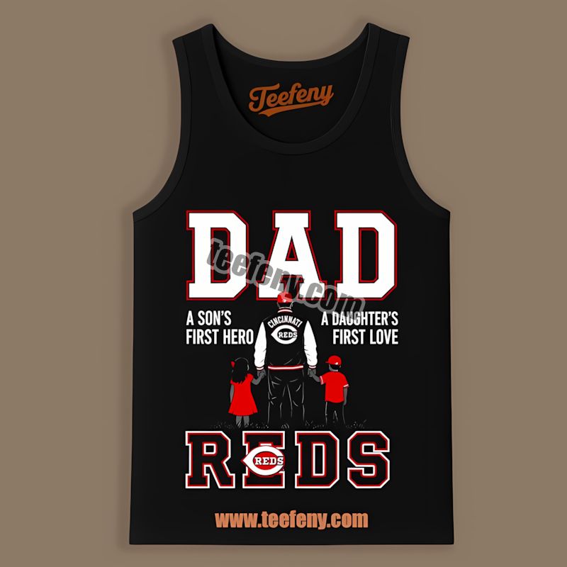 Cincinnati Reds Dad A Sons Hero Daughters Love Adults Tanktop Cincinnati Reds Dad A Sons Hero Daughters Love Adults Tanktop