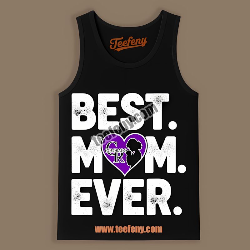 Colorado Rockies Best Mom Ever Heart Personalized TTanktop Colorado Rockies Best Mom Ever Heart Personalized TTanktop