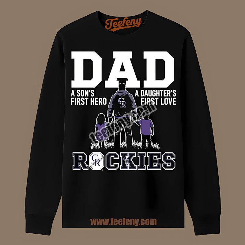 Colorado Rockies Dad A Sons Hero Daughters Love Adults Long Sleeve Colorado Rockies Dad A Sons Hero Daughters Love Adults Long Sleeve