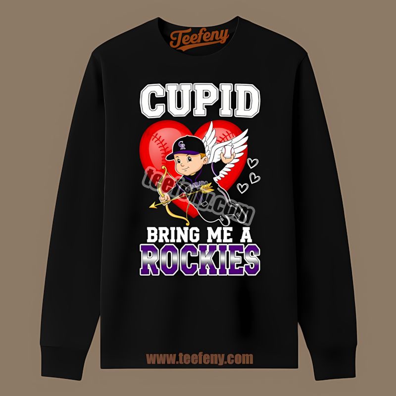 Colorado Rockies Valentines Cupid Bring Me A Rockies All Day Long Sleeve Colorado Rockies Valentines Cupid Bring Me A Rockies All Day Long Sleeve