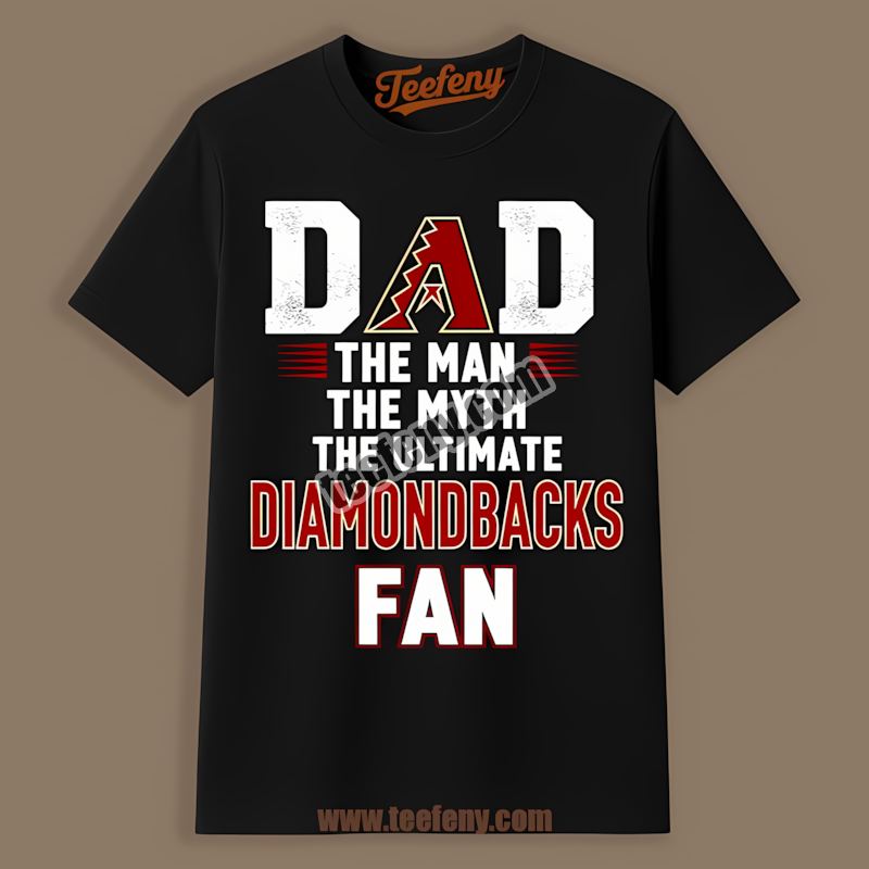 Dad The Man Myth Fan Arizona Diamondbacks Shirt