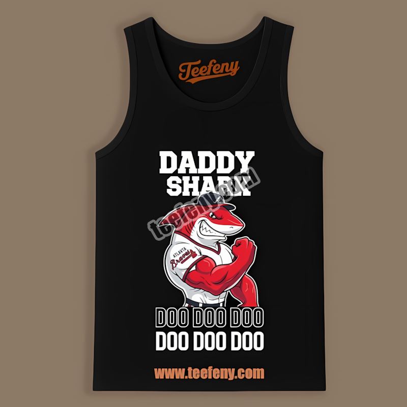 Daddy Shark Atlanta Braves Festival Tanktop Daddy Shark Atlanta Braves Festival Tanktop