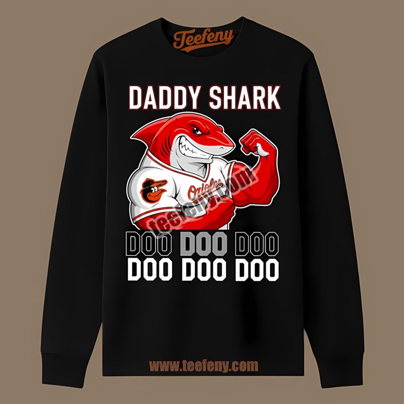 Daddy Shark Baltimore Orioles Statement Long Sleeve Daddy Shark Baltimore Orioles Statement Long Sleeve