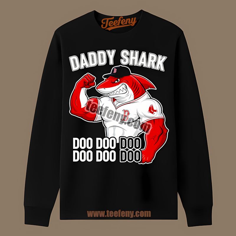 Daddy Shark Boston Red Sox Casual Long Sleeve Daddy Shark Boston Red Sox Casual Long Sleeve