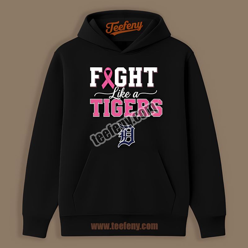 Detroit Tigers Fight Like Breast Cancer Awareness Adults Hoodie Detroit Tigers Fight Like Breast Cancer Awareness Adults Hoodie