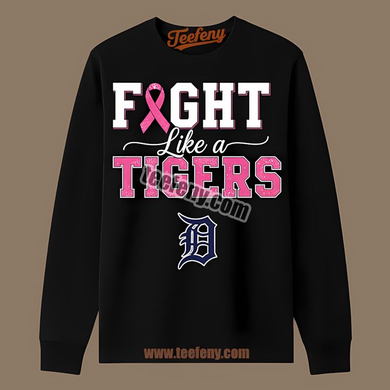 Detroit Tigers Fight Like Breast Cancer Awareness Adults Long Sleeve Detroit Tigers Fight Like Breast Cancer Awareness Adults Long Sleeve