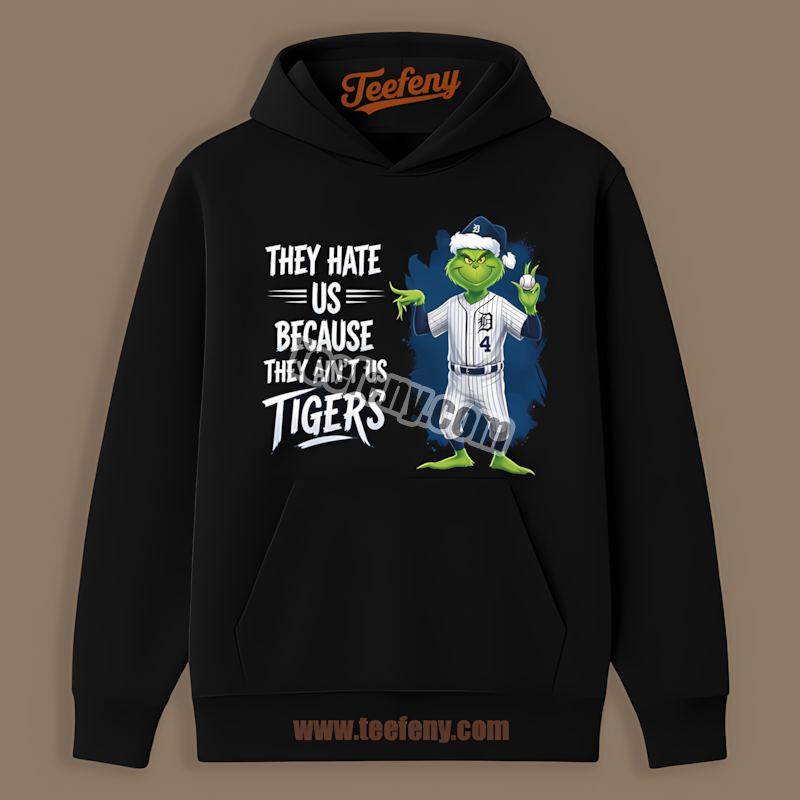 Detroit Tigers Grinch They Hate Us Because They Aint Us Cotton Hoodie Detroit Tigers Grinch They Hate Us Because They Aint Us Cotton Hoodie