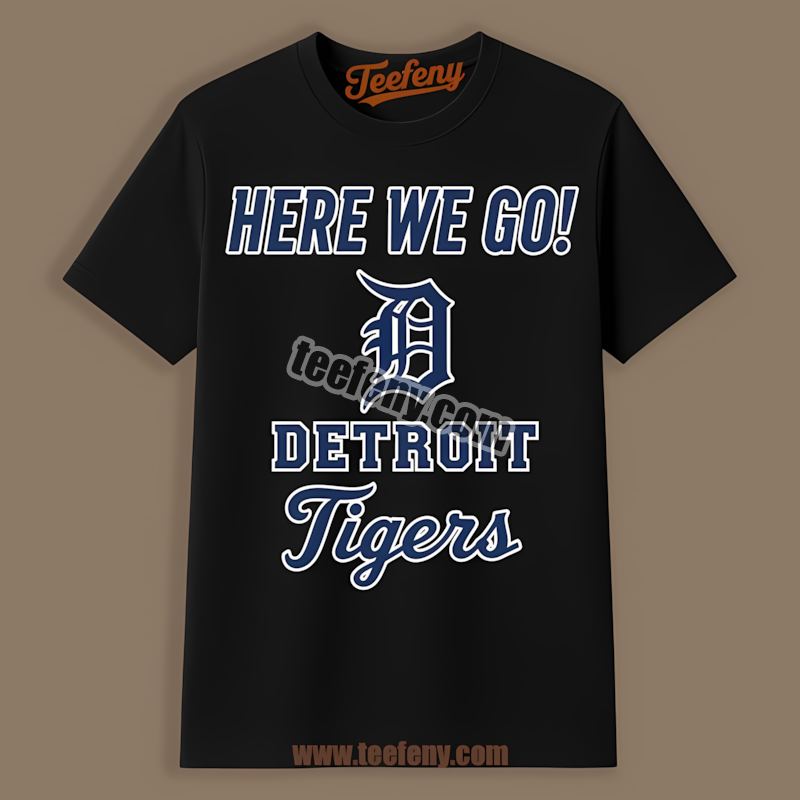 Detroit Tigers Here We Go Logo Unisex Shirt