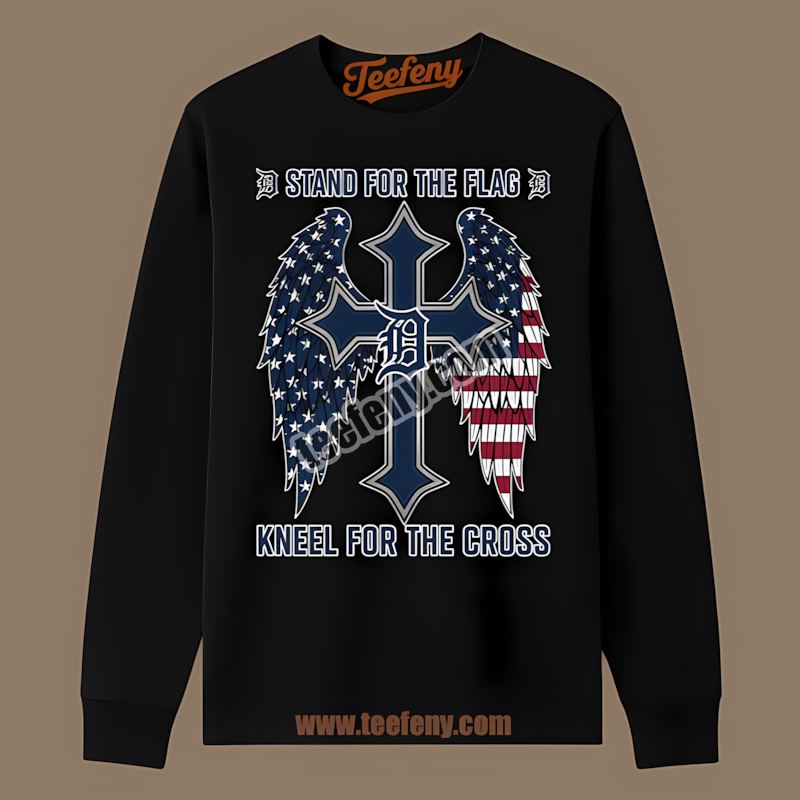 Detroit Tigers Stand For The Flag Kneel For The Cross Trendy Long Sleeve Detroit Tigers Stand For The Flag Kneel For The Cross Trendy Long Sleeve