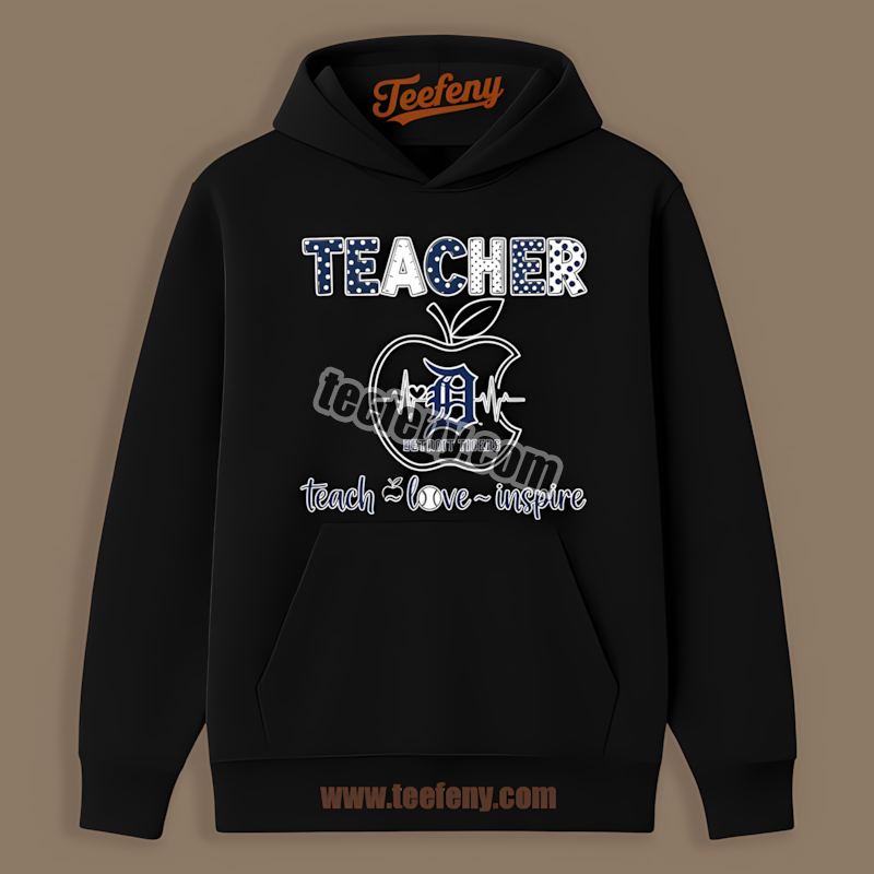 Detroit Tigers Teacher Apple Teach Love Inspire Unisex Hoodie Detroit Tigers Teacher Apple Teach Love Inspire Unisex Hoodie