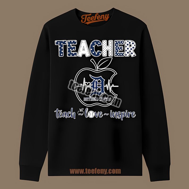 Detroit Tigers Teacher Apple Teach Love Inspire Unisex Long Sleeve Detroit Tigers Teacher Apple Teach Love Inspire Unisex Long Sleeve