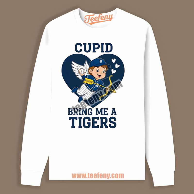 Detroit Tigers Valentines Cupid Bring Me A Tigers Cotton Long Sleeve Detroit Tigers Valentines Cupid Bring Me A Tigers Cotton Long Sleeve