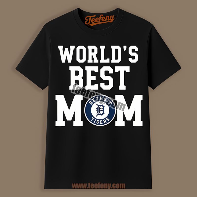 Detroit Tigers Worlds Best Mom Adults Shirt