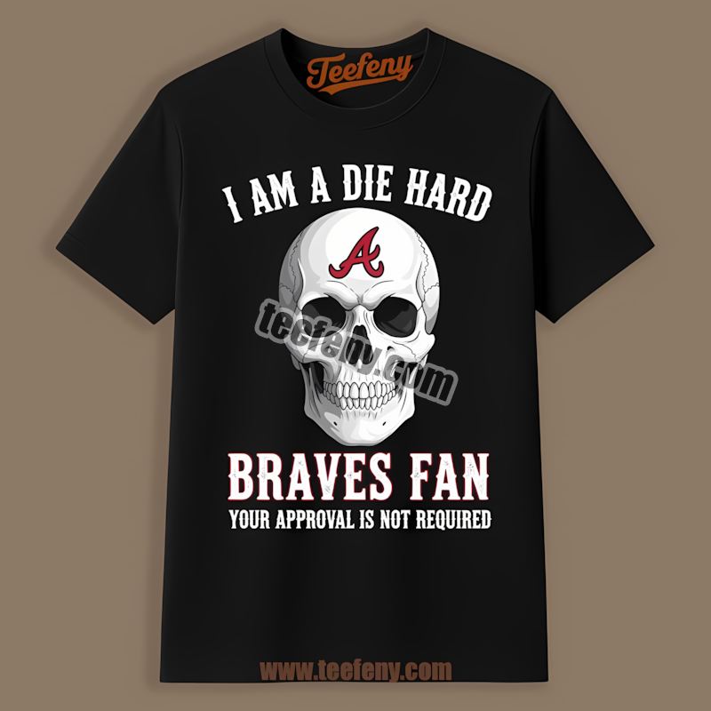 Die Hard Atlanta Braves Fan Skull Custom Shirt