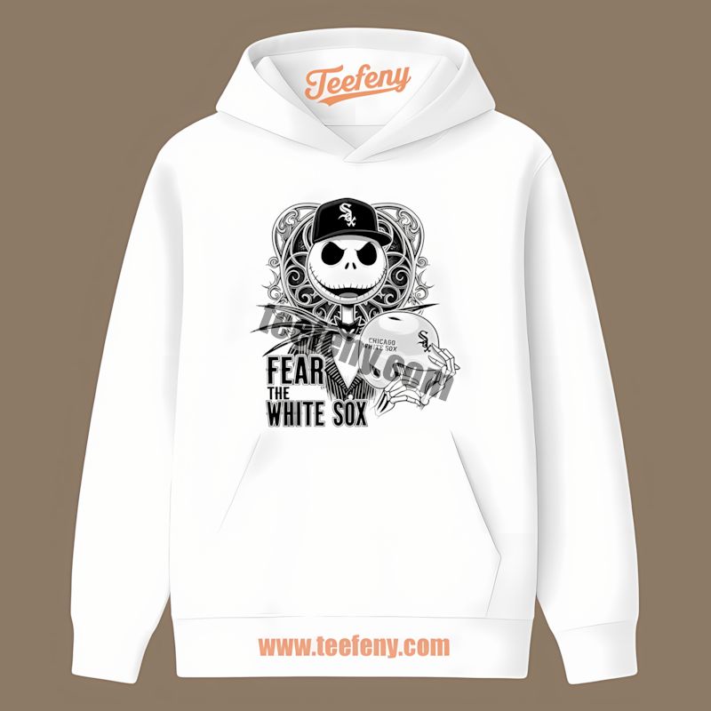 Fear The Chicago White Sox Jack Skellington Cheap Graphic Hoodie Fear The Chicago White Sox Jack Skellington Cheap Graphic Hoodie