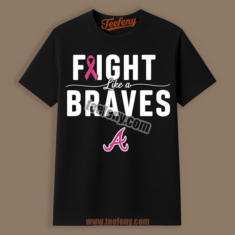 Fight Like A Breast Cancer Awareness Atlanta Braves Game Day Shirt