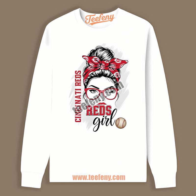 Girl Proud To Be A Cincinnati Reds Fan Best TLong Sleeve Girl Proud To Be A Cincinnati Reds Fan Best TLong Sleeve