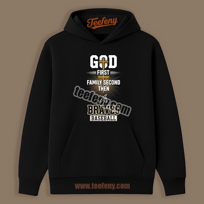 God First Family Second Atlanta Braves Home Run Hoodie God First Family Second Atlanta Braves Home Run Hoodie