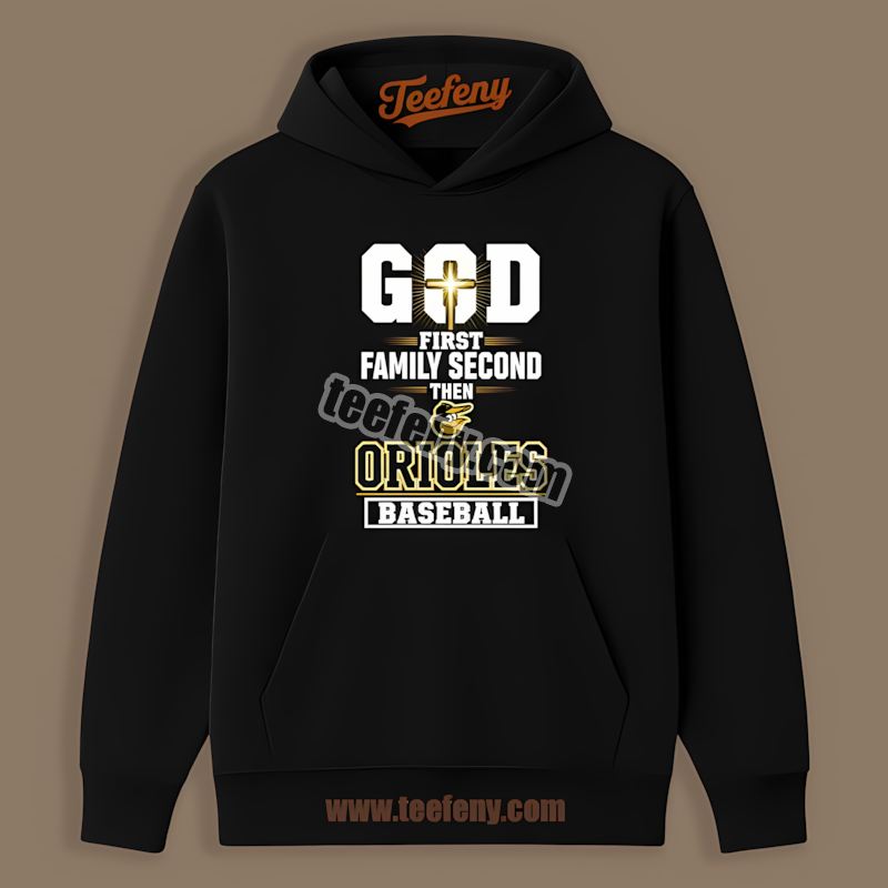 God First Family Second Baltimore Orioles Festival Hoodie God First Family Second Baltimore Orioles Festival Hoodie