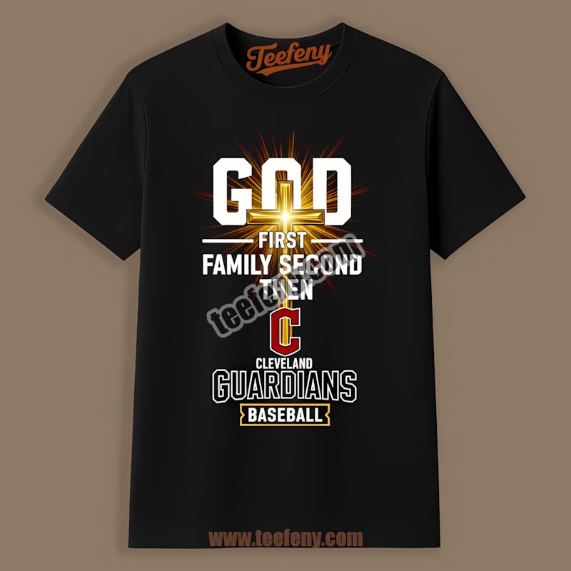 God First Family Second Cleveland Guardians Baseball Shirt