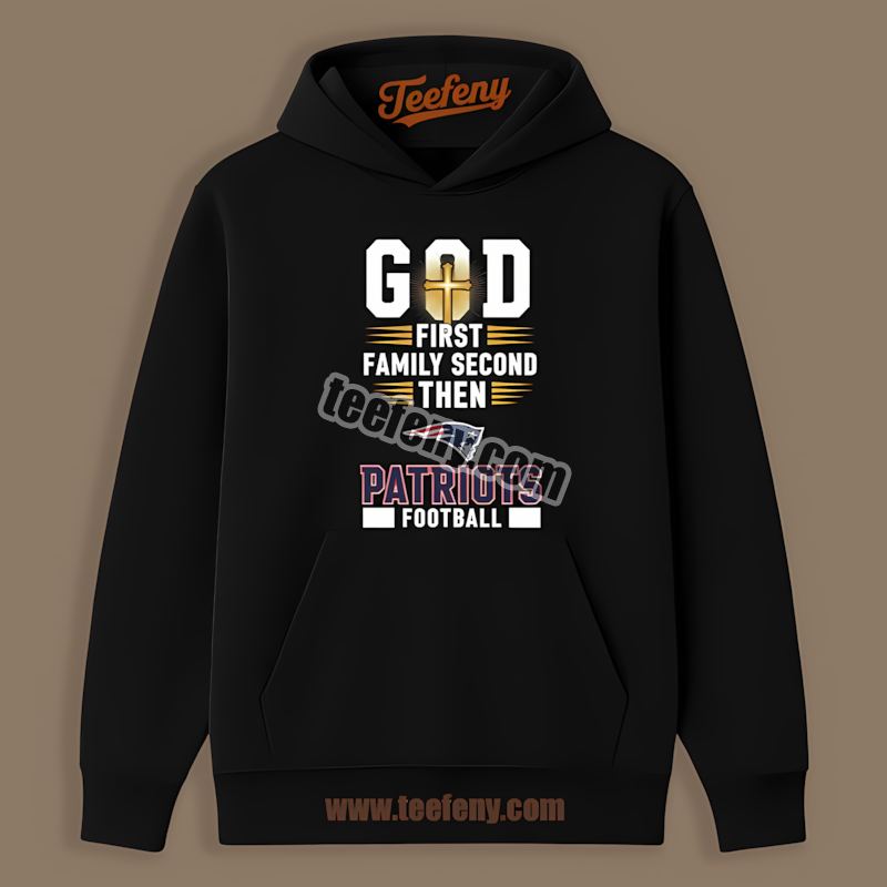 God First Family Second Football New England Patriots Vintage Hoodie God First Family Second Football New England Patriots Vintage Hoodie