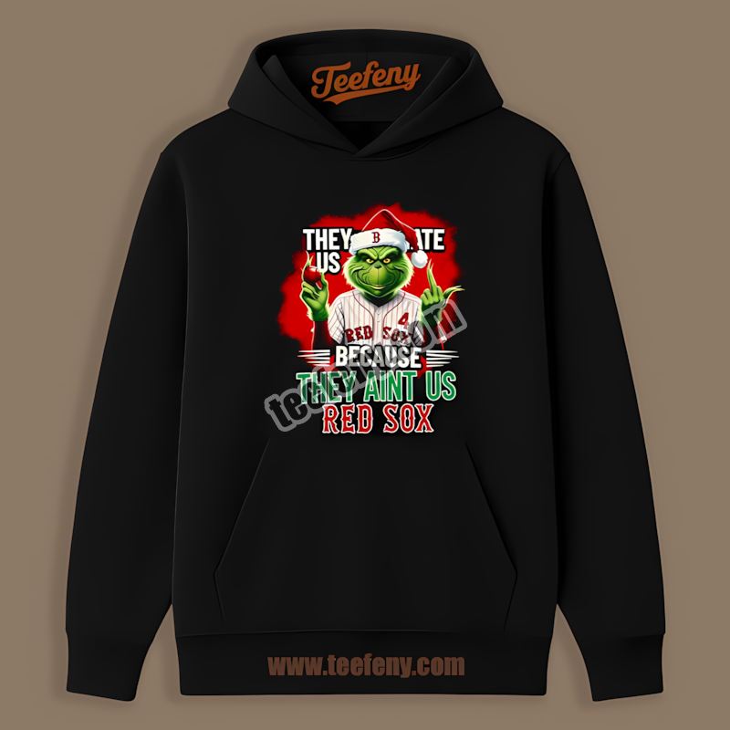 Grinch Boston Red Sox They Hate Us Because They Aint Us Short Sleeve Hoodie Grinch Boston Red Sox They Hate Us Because They Aint Us Short Sleeve Hoodie