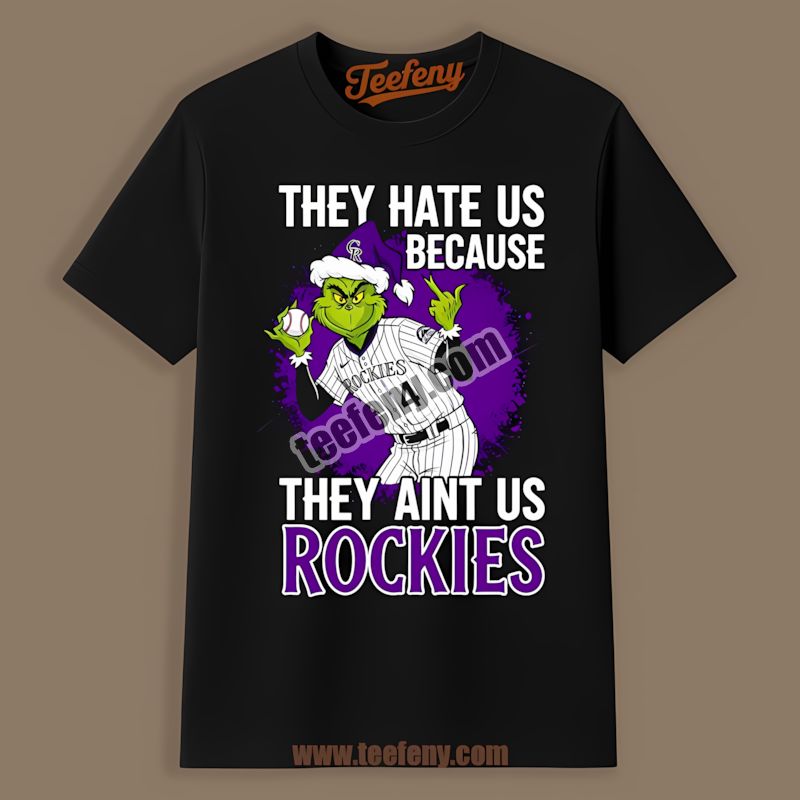 Grinch Colorado Rockies They Hate Us Because They Aint Us Comfort Colors Tshirt