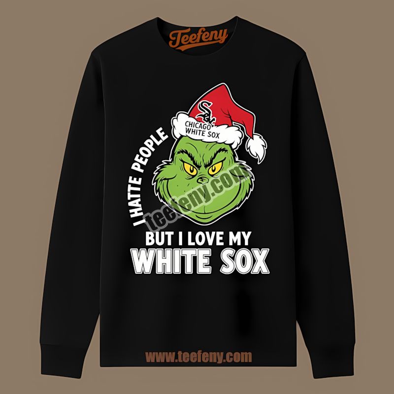 Grinch I Hate People But Love Chicago White Sox Short Sleeve Long Sleeve Grinch I Hate People But Love Chicago White Sox Short Sleeve Long Sleeve