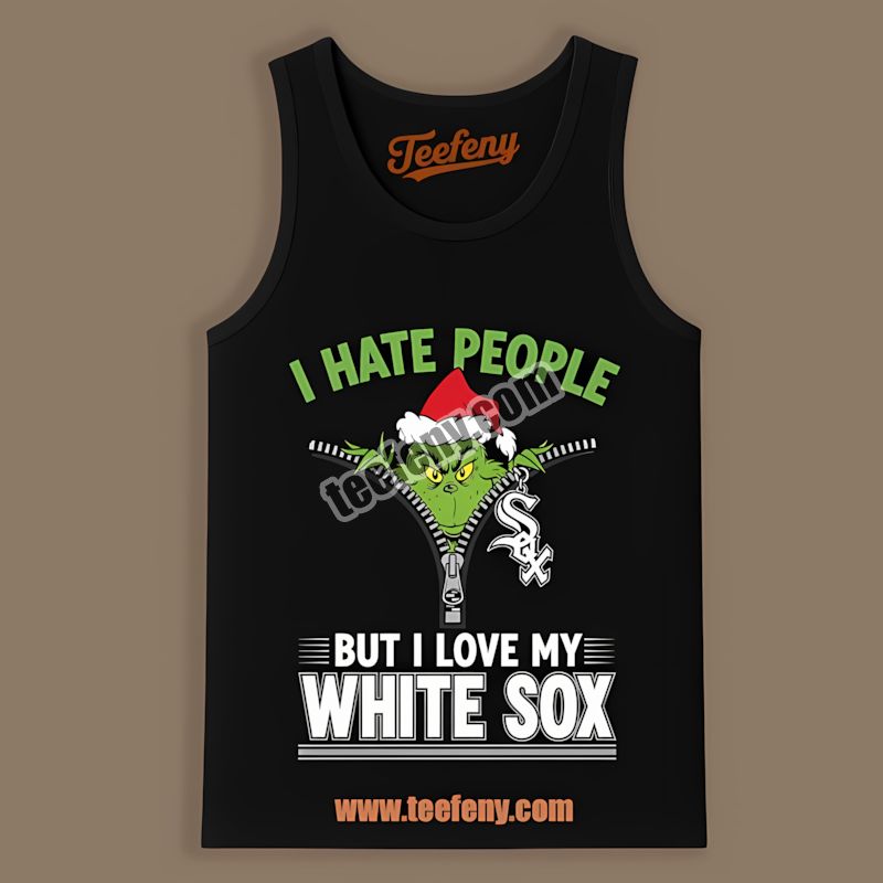 Grinch I Hate People Love My Chicago White Sox Funny TTanktop Grinch I Hate People Love My Chicago White Sox Funny TTanktop