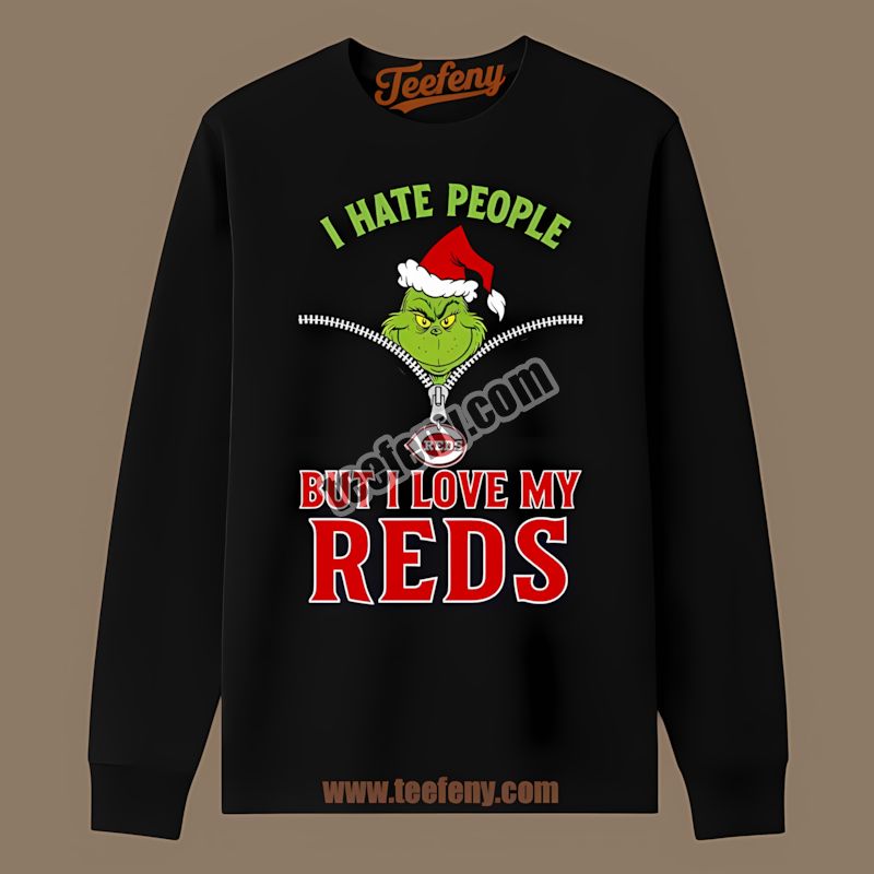 Grinch I Hate People Love My Cincinnati Reds Trendy Long Sleeve Grinch I Hate People Love My Cincinnati Reds Trendy Long Sleeve