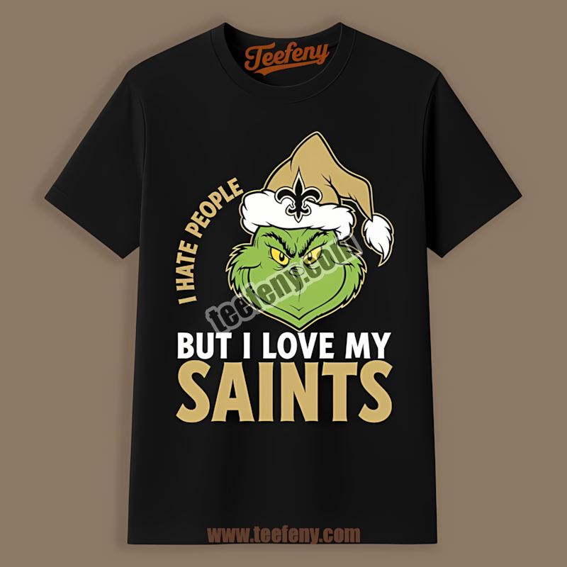 Grinch I Hate People Love New Orleans Saints Color Shirt