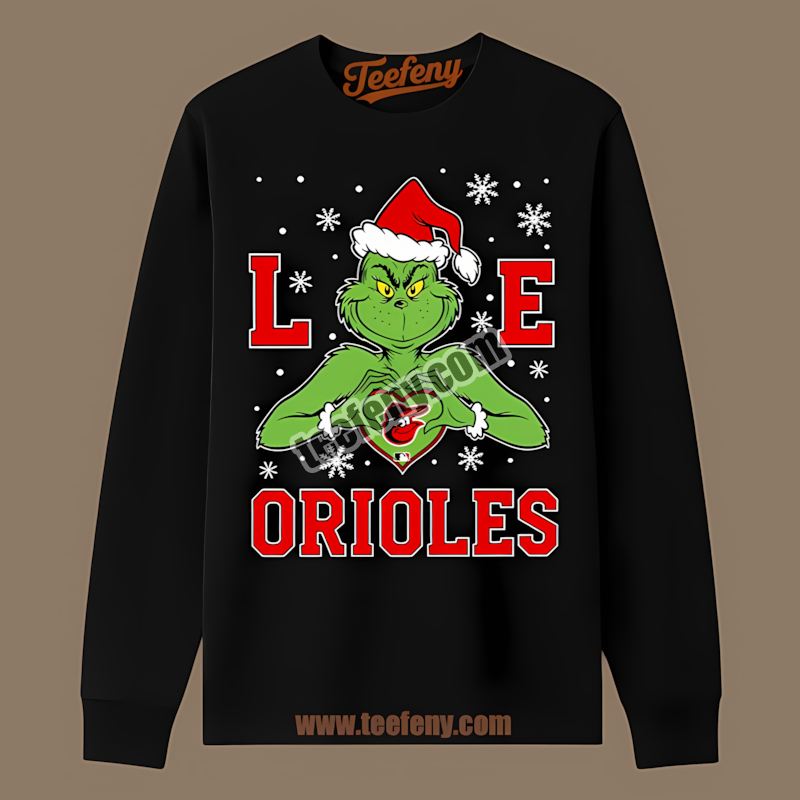 Grinch Love Baltimore Orioles Christmas Classic Long Sleeve Grinch Love Baltimore Orioles Christmas Classic Long Sleeve