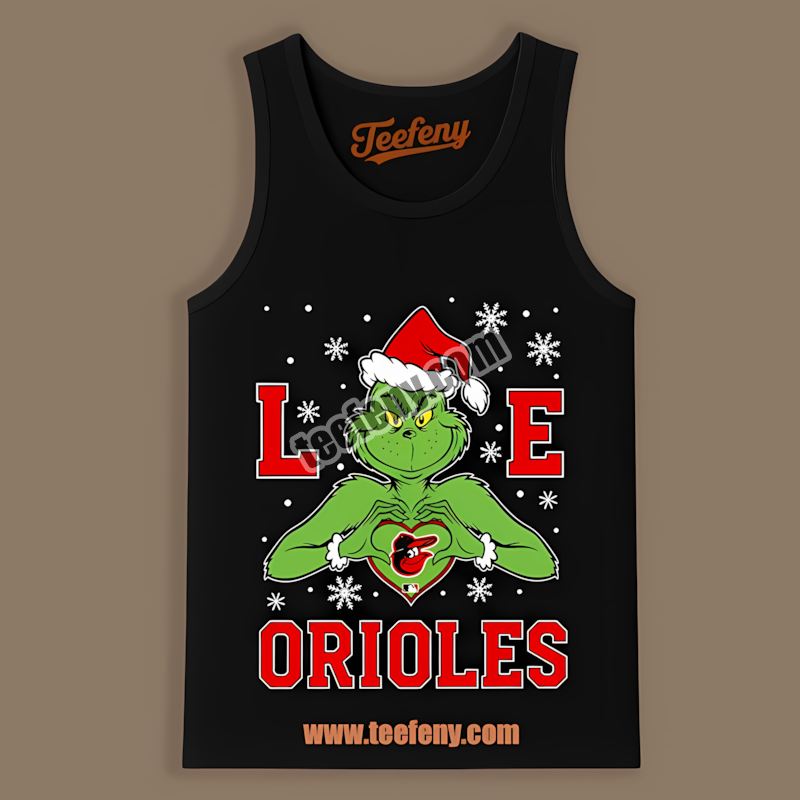 Grinch Love Baltimore Orioles Christmas Classic Tanktop Grinch Love Baltimore Orioles Christmas Classic Tanktop