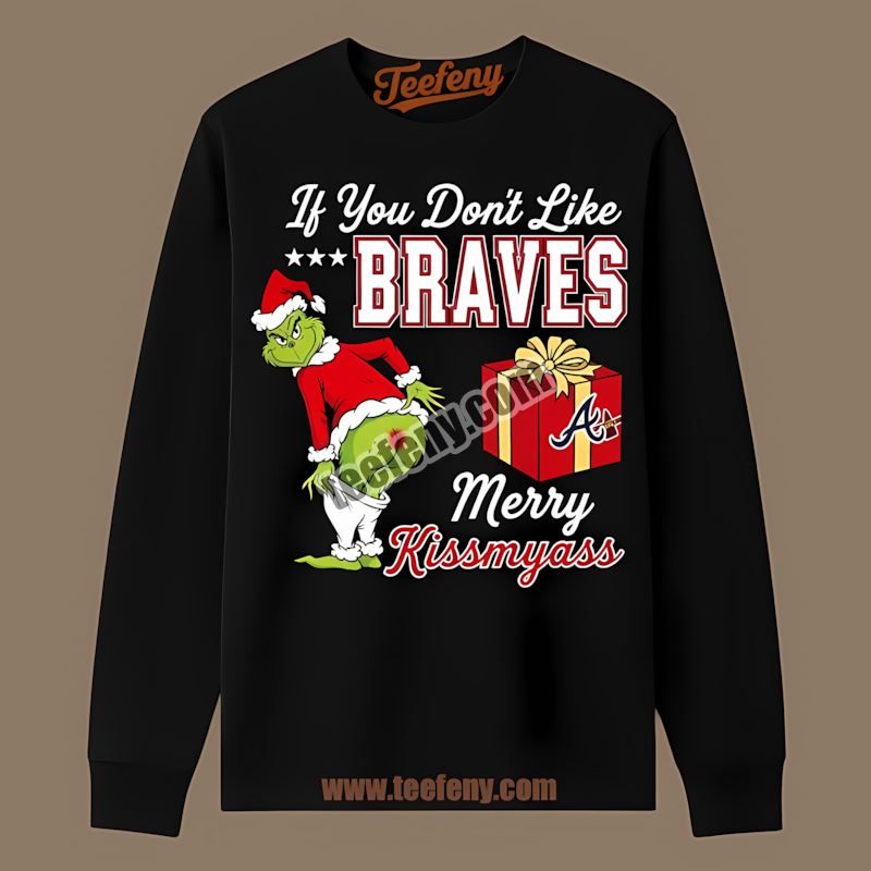 Grinch Merry Kissmyass Atlanta Braves Spring Training Long Sleeve Grinch Merry Kissmyass Atlanta Braves Spring Training Long Sleeve
