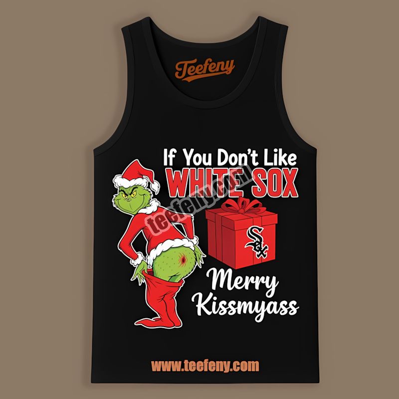 Grinch Merry Kissmyass Chicago White Sox Sports Tanktop Grinch Merry Kissmyass Chicago White Sox Sports Tanktop
