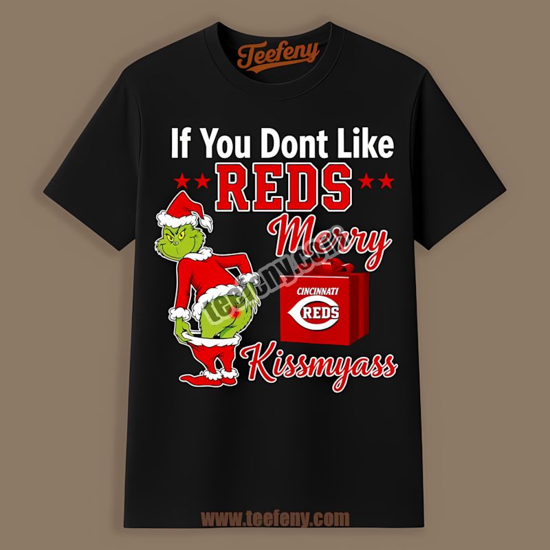 Grinch Merry Kissmyass Cincinnati Reds All Day Shirt