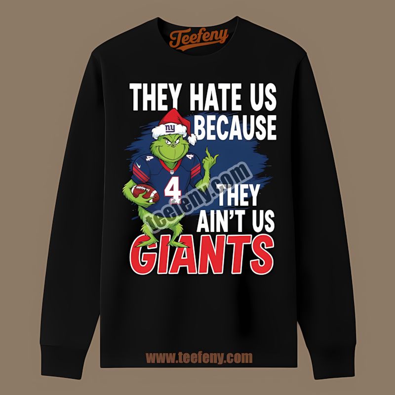 Grinch New York Giants They Hate Us Because They Aint Us Cotton Long Sleeve Grinch New York Giants They Hate Us Because They Aint Us Cotton Long Sleeve