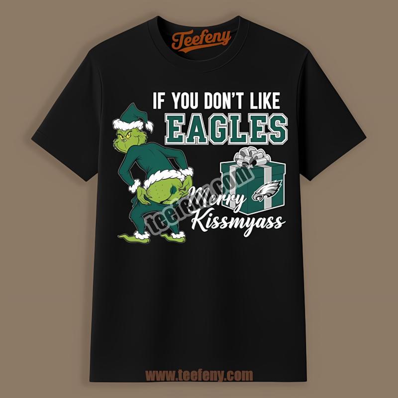 Grinch Says Merry Kissmyass Philadelphia Eagles Bold Shirt