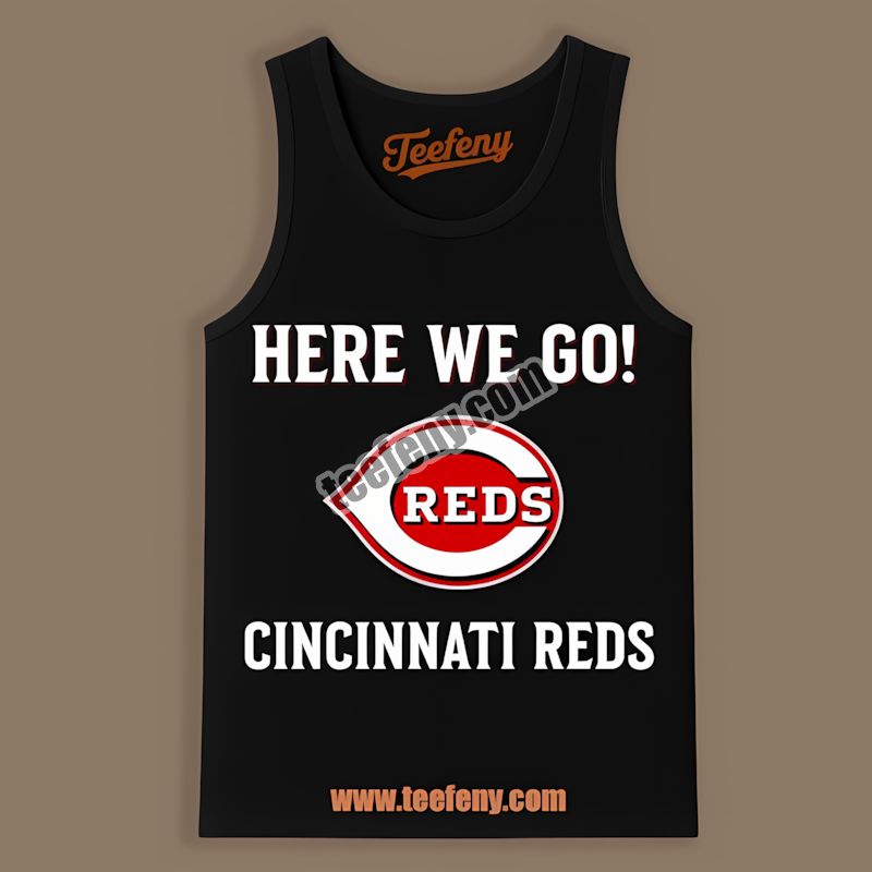 Here We Go Cincinnati Reds Logo Cotton Tanktop Here We Go Cincinnati Reds Logo Cotton Tanktop
