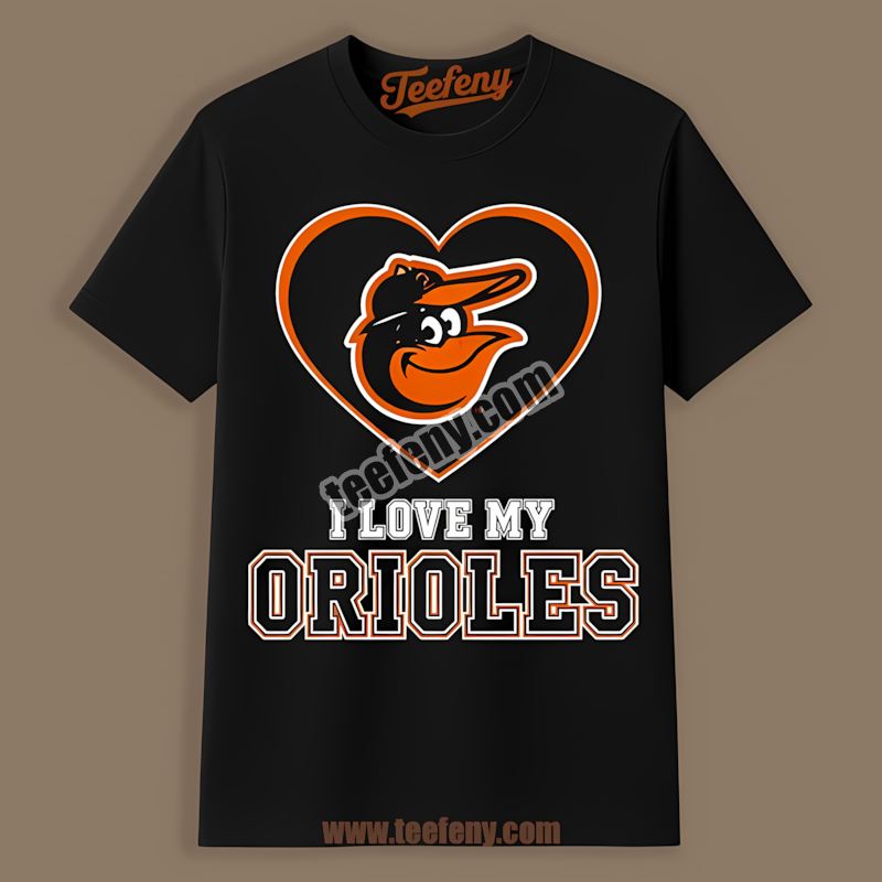I Love My Orioles Heart Baltimore Orioles Shirt