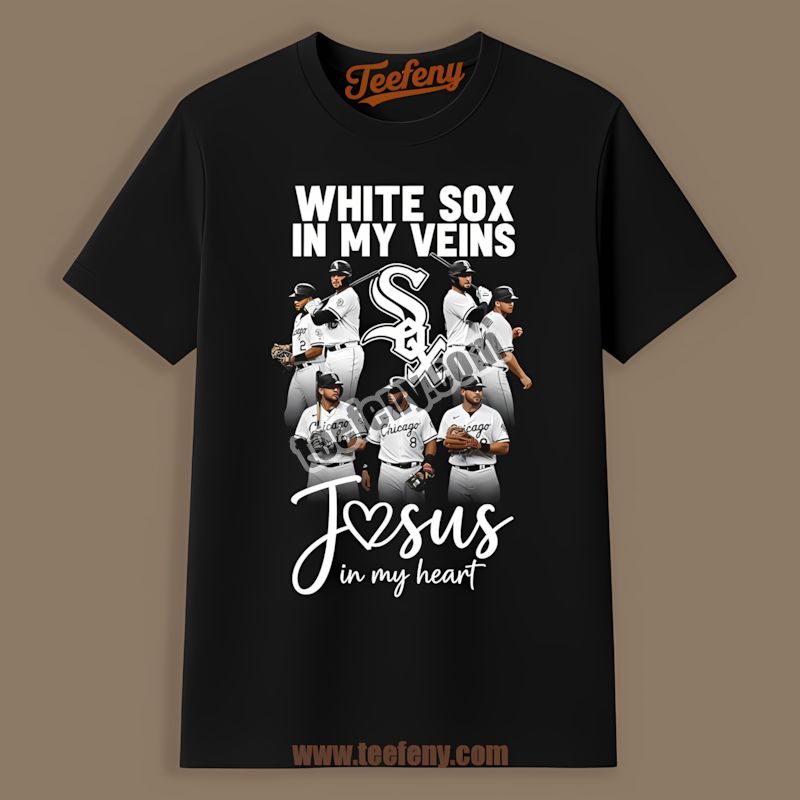 In My Veins Chicago White Sox In My Heart Statement Shirt