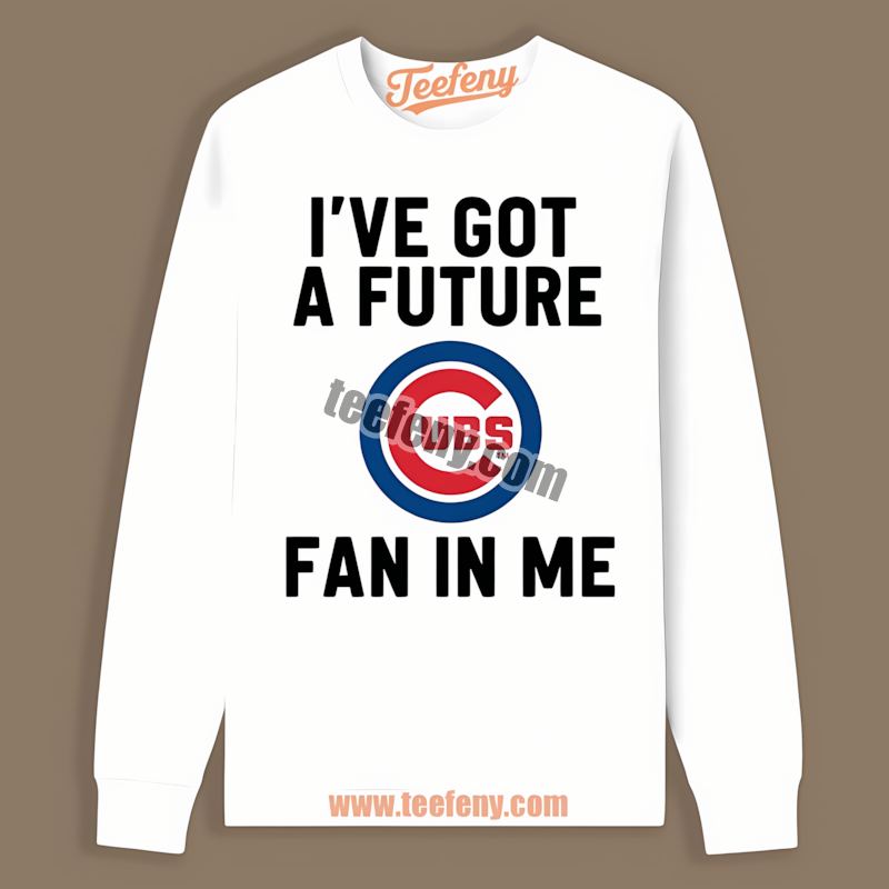 Ive Got A Future Fan Chicago Cubs Cotton Long Sleeve Ive Got A Future Fan Chicago Cubs Cotton Long Sleeve