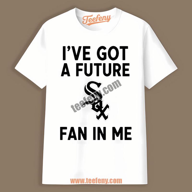 Ive Got A Future Fan In Me Chicago White Sox Kids Graphic Shirt