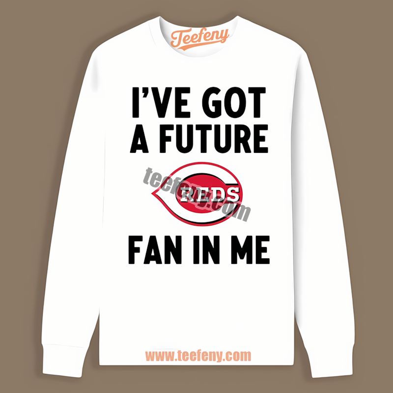 Ive Got A Future Fan In Me Cincinnati Reds Kids Long Sleeve Ive Got A Future Fan In Me Cincinnati Reds Kids Long Sleeve