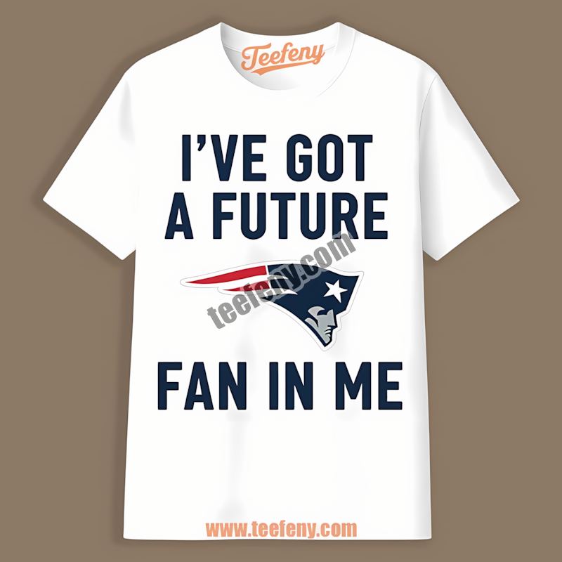 Ive Got A Future Fan New England Patriots Retro Shirt