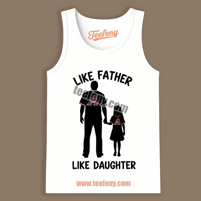 Like Father Like Daughter Arizona Diamondbacks Vintage Tanktop Like Father Like Daughter Arizona Diamondbacks Vintage Tanktop