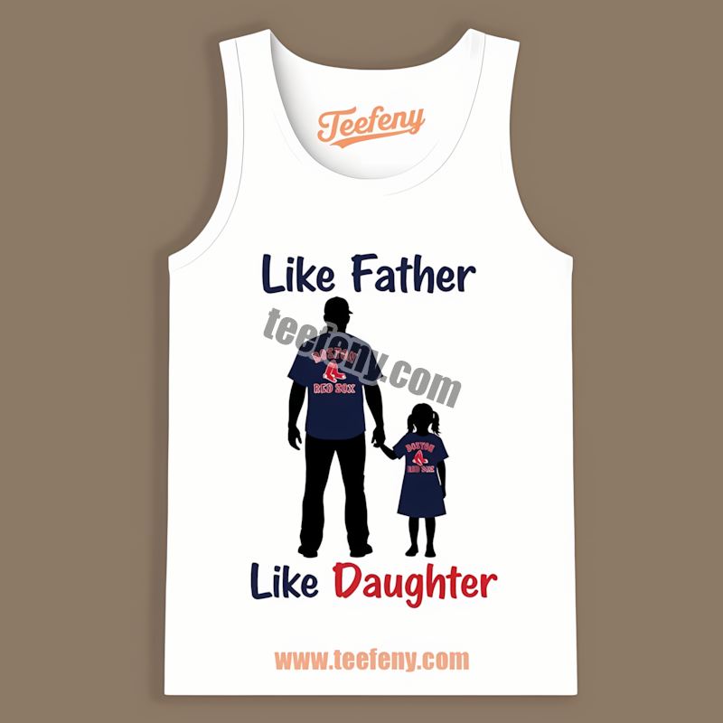 Like Father Like Daughter Boston Red Sox Logo Tanktop Like Father Like Daughter Boston Red Sox Logo Tanktop